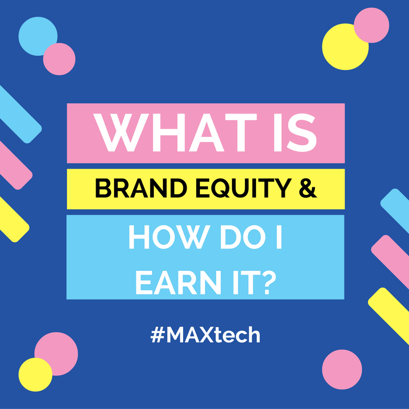 What is Brand Equity and How Do I Earn it?